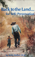 Dr. Max Gerson Resource Library Norman Walker Back To The Land For Self-Preservation