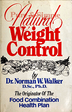 Dr. Max Gerson Resource Library Norman Walker Natural Weight Control