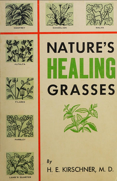 Dr. Max Gerson Resource Library Nature's Healing Grasses